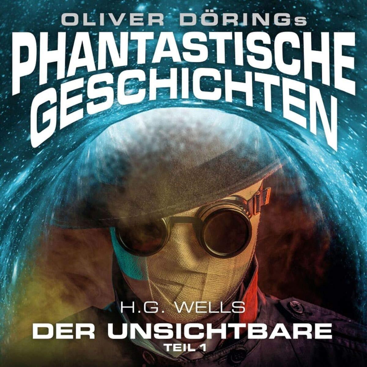 Oliver Dörings Phantastische Geschichten Der Unsichtbare Teil 1 (CD)