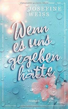 Wenn es uns gegeben hätte von Weiss, Josefine | Buch | Zustand sehr gut