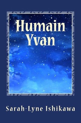 Humain Yvan: Voyage dans l'espace by Sarah-Lyne Ishikawa (French) Paperback Book