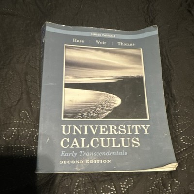 University Calculus: Early Transcendentals 2nd Ed Textbook Hass Weir Thomas