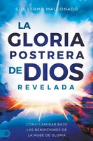 La Gloria Postrera De Dios Revelada Guillermo Maldonado Taschenbuch Spanisch