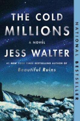 The Cold Millions: A Novel - Paperback By Walter, Jess - VERY GOOD