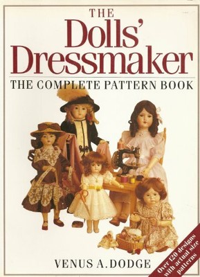 The Dolls' Dressmaker: The Complete Pattern Book (The Complete Pa by  B003PCGGD0