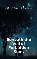 Kristen Parker | Beneath The Veil Of Forbidden Stars | Taschenbuch | Englisch