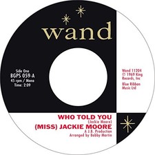 Image of MISS JACKIE MOORE - WHO TOLD YOU/THE SAME CHANGE - Vinyl Record 7 - G3z