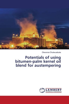 Okwonna Chukwuebuka | Potentials of using bitumen-palm kernel oil blend for...