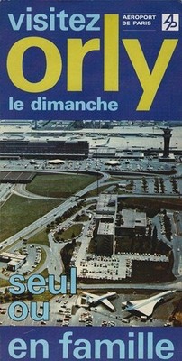 visitez orly le dimanche seul ou en famille (Faltprospekt) Aeroport de Paris: