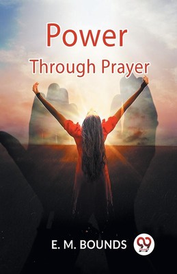 Power Through Prayer Bounds E. M. Taschenbuch Englisch 2023 Double 9 Books