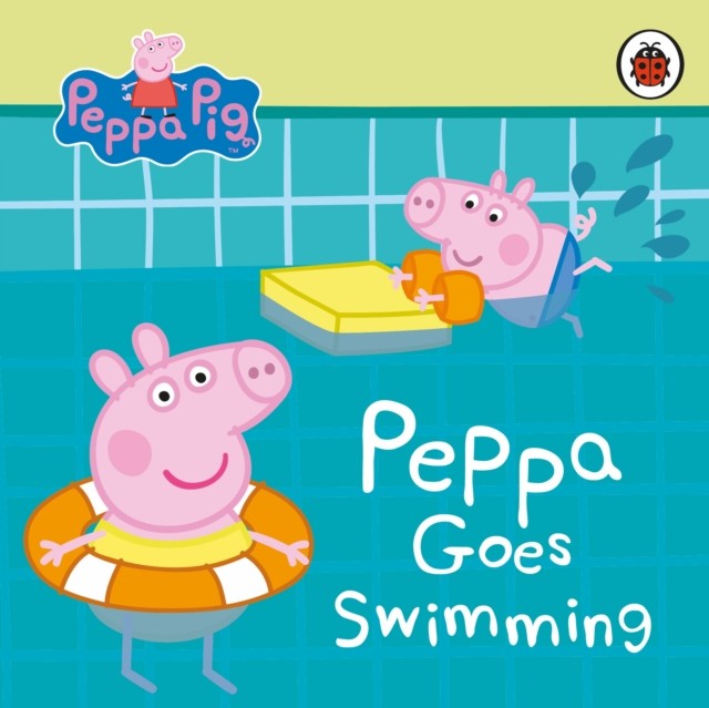 Peppa Pig: Peppa Goes Swimming by Peppa Pig (Board book)