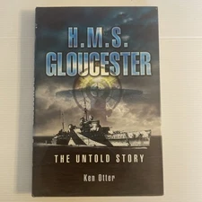 HMS Gloucester: The Untold Story | Ken Otter | WWII Cruiser Battle | HC