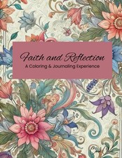Faith and Reflection Adult Coloring and Journal book: A Christian Coloring and J