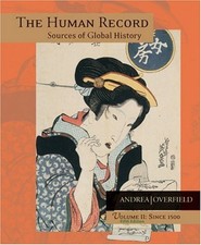 The Human Record Vol. 2 : Sources of Global History since 1500 Pe