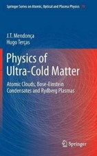 J.T. Mendonça Hugo Terças Physics of Ultra-...