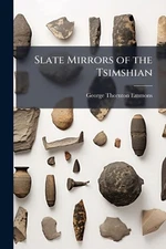 Slate Mirrors of the Tsimshian by George Thornton Emmons Paperback Book