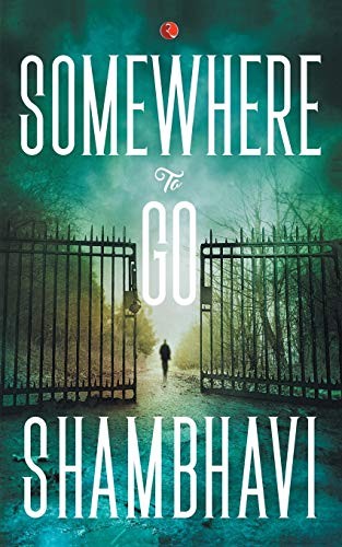 Somewhere To Go by Shambhavi  New 9788129147424 Fast Free Shipping<-