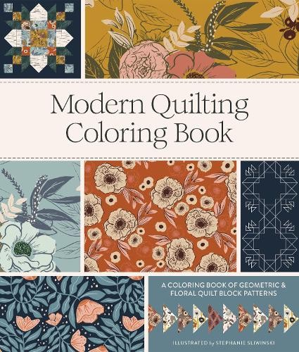 Modern Quilting Coloring Book – An Adult Coloring Book with Colorable Quilt Blo…