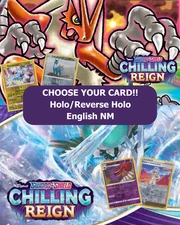 Pokemon Chilling Reign: Choose Your Card! Holo/Reverse Holo NM English Cards