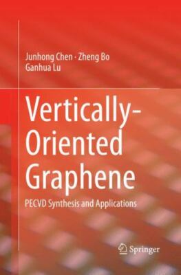 Vertically-Oriented Graphene: PECVD Synthesis and Applications - Lu, Ganhua,Bo, 