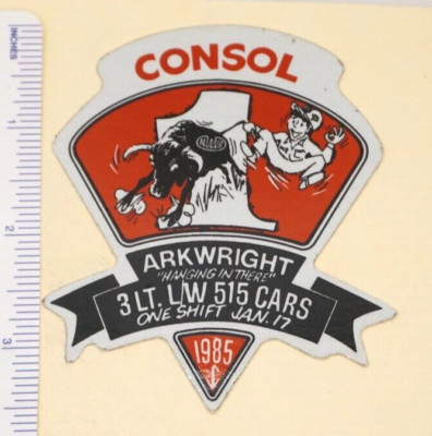 Coal Mining Sticker Consol Arkwright Hanging In There 1/17/85 One Shift 515 Cars