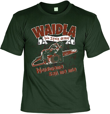 Waldarbeiter Motiv Shirt - Widla Sprüche Shirt - Förster - Kettensäge - Wald