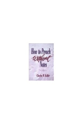 How to Preach without Notes - Paperback - VERY GOOD