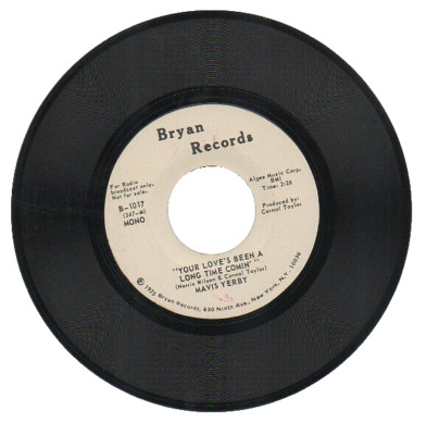 MAVIS YERBY   45 RPM Promo Record    YOUR LOVE'S BEEN A LONG TIME COMIN'    EX!