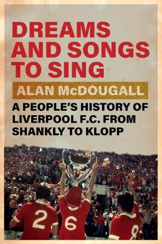 Dreams and Songs to Sing: A People's History of. McDougall, McDougall,** - Image 4