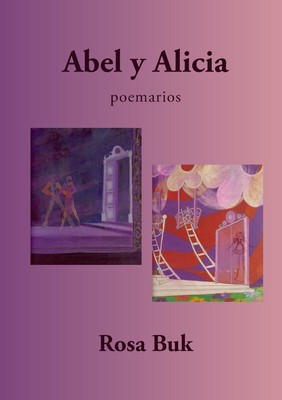 Abel y Alicia | Rosa Buk | Poemarios | Taschenbuch | Spanisch | 2022 | [.]