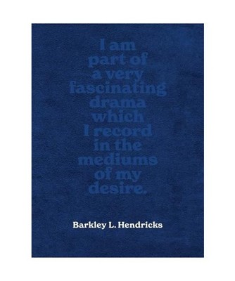 Barkley L. Hendricks: Piles of Inspiration Everywhere: Piles of Inspiration Ever