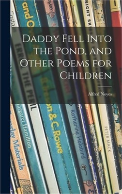 Daddy Fell Into the Pond, and Other Poems for Children (Hardback or Cased Book)