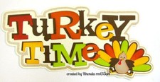 Thanksgiving Turkey Time paper piecing title premade scrapbook pages by Rhonda
