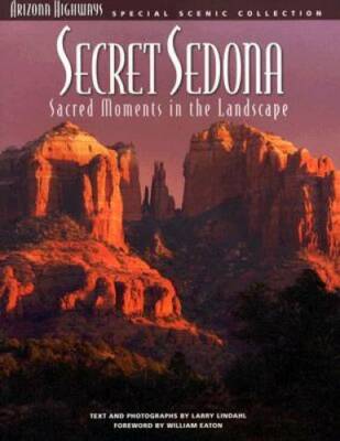 Secret Sedona: Sacred Moments in the Landscape (Arizona Highways Special  - GOOD