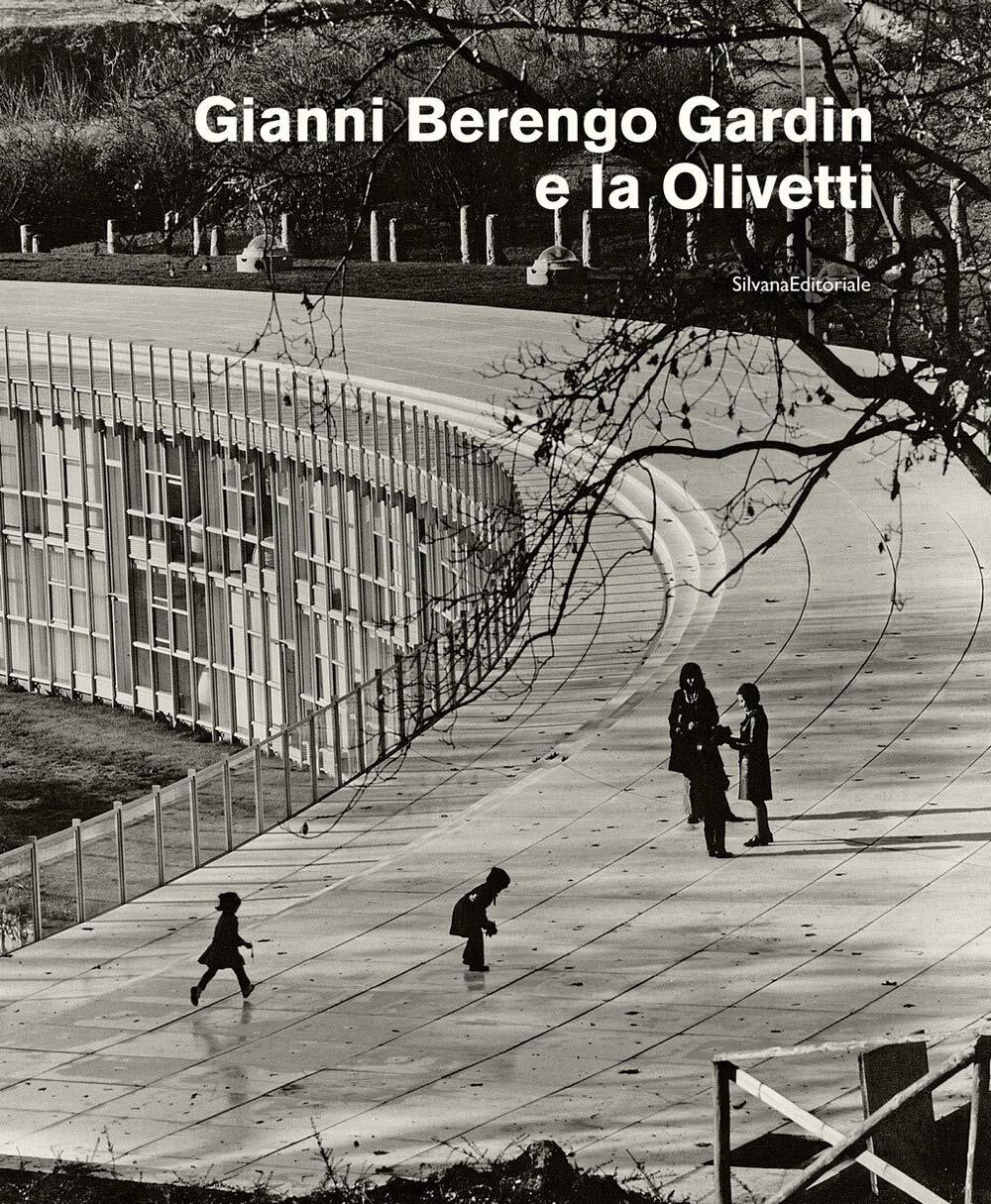 9788836647545 Gianni Berengo Gardin e la Olivetti. Ediz. illustrata - M. Naim,M.