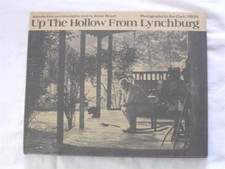 JACK DANIELS UP THE HOLLOW FROM LYNCHBURG BY J. STUART