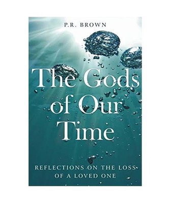 The Gods of Our Time, P. R. Brown
