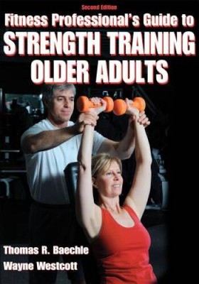 Fitness Professionals Guide to Strength Training Older Adults - VERY GOOD