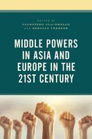 Giampiero Giacomello (U. A.) | Middle Powers In Asia And Europe In the 21St...