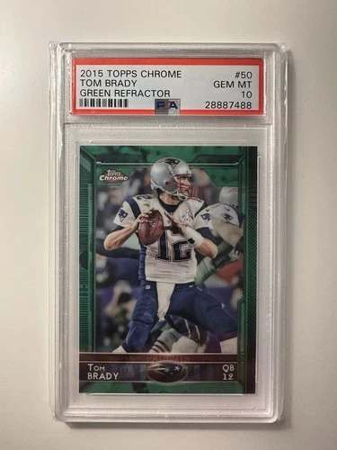 2015 Topps Chrome Tom Brady Green Refractor #50 PSA 10 Patriots