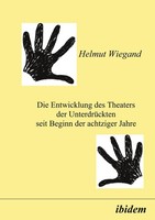 Die Entwicklung Des Theaters Der UnterdrüCkten Seit Beginn Der Achtziger Jahre H