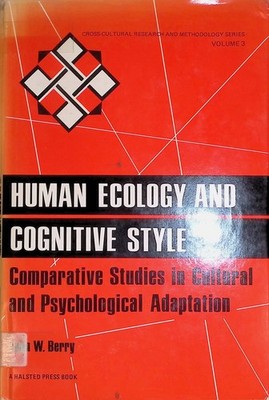 Human Ecology and Cognitive Style: Comparative Studies in Cultural and Psycholog