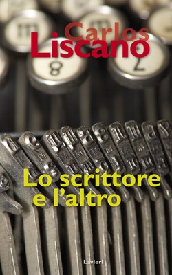 Carlos Liscano Lo scrittore e l'altro (Paperback) (UK IMPORT)