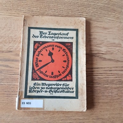 Der Tageslauf des Lebensreformers Bücher der Weißen Fahne 49