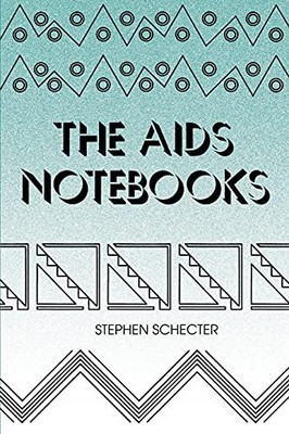 The AIDS Notebooks Stephen Schecter New Book 9780791403341