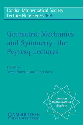 Geometric Mechanics and Symmetry The Peyresq Lectures Montaldi Ratiu Paperback