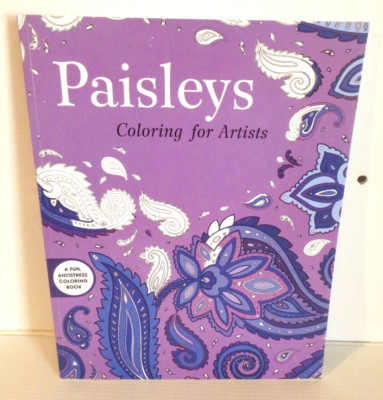 PAISLEYS Coloring Book for Artists / Stress Relieving Adult Coloring ...