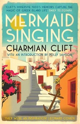 Charmian Clift Mermaid Singing (Hardback) (UK IMPORT)