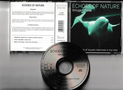Echoes Of Nature: Beluga  Whales THE SOUNDS OF AQUATIC MAMMALS IN THE WILD