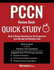 PCCN Review Book: Quick Study Book & Review Questions for the Progressive Ca...