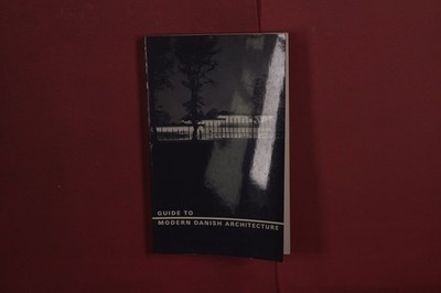 423547 GUIDE TO MODERN DANISH ARCHITECTURE Arkitektens Forlag