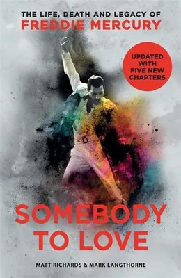 Somebody to Love The Life, Death and Legacy of Freddie Mercury Taschenbuch 2018